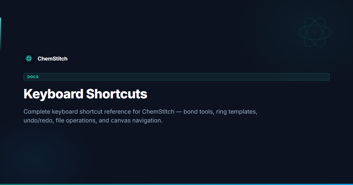 Keyboard Shortcuts — ChemStitch Docs