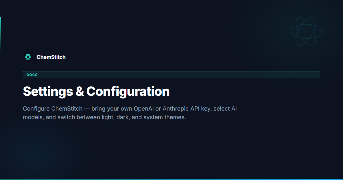Settings & Configuration — ChemStitch Docs